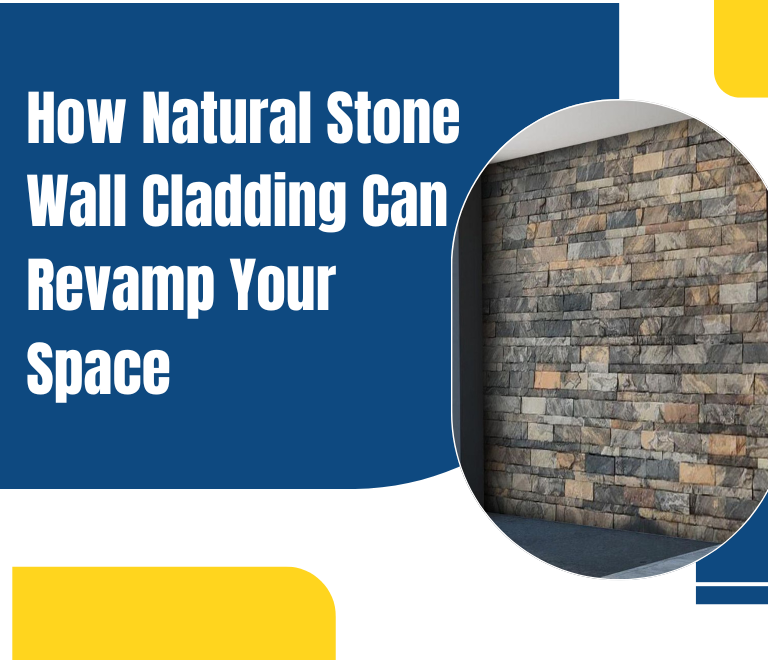 <strong>How Natural Stone Wall Cladding Can Revamp Your Space</strong>