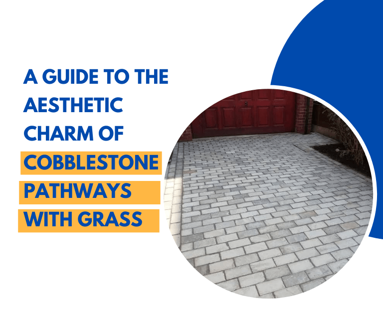 <strong>A Guide to the Aesthetic Charm of Cobblestone Pathways with Grass</strong>
