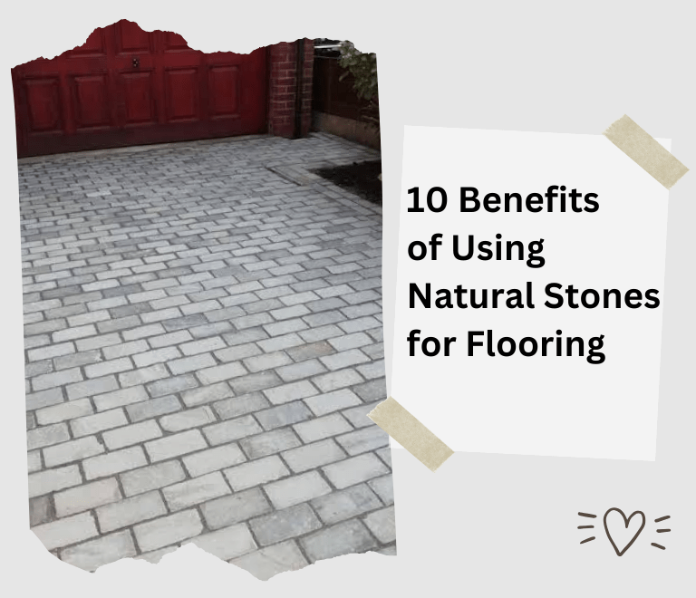 Benefits of Using Natural Stones for Flooring