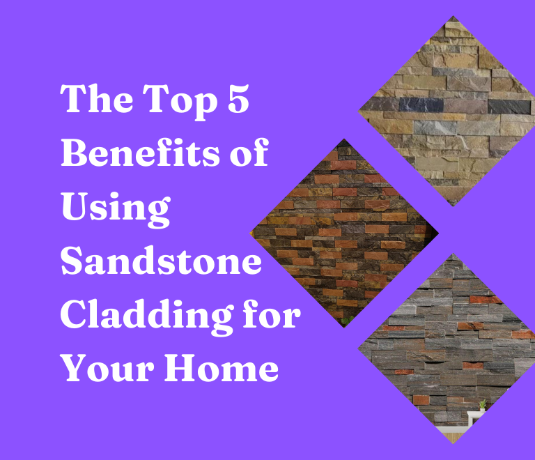 <strong>The Top 5 Benefits of Using Sandstone Cladding for Your Home</strong>
