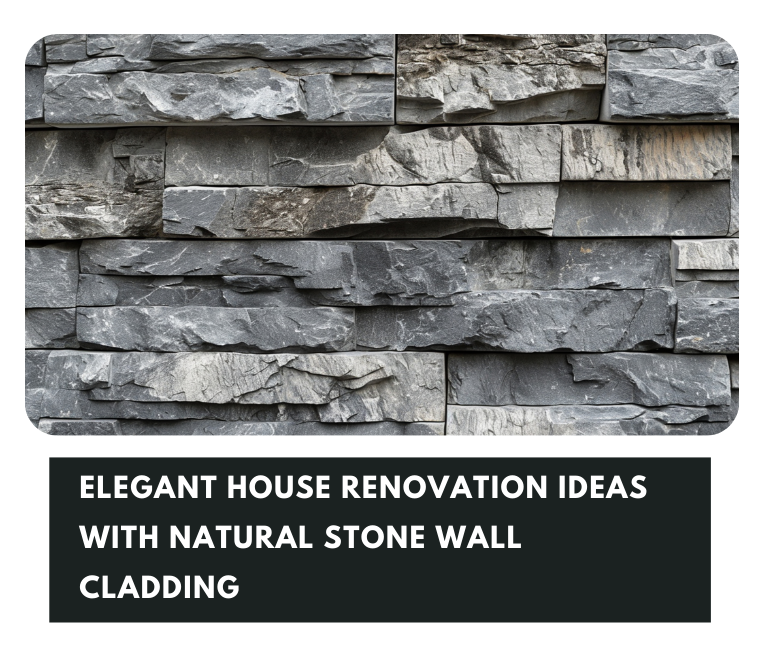 Elegant House Renovation Ideas with Natural Stone Wall Cladding