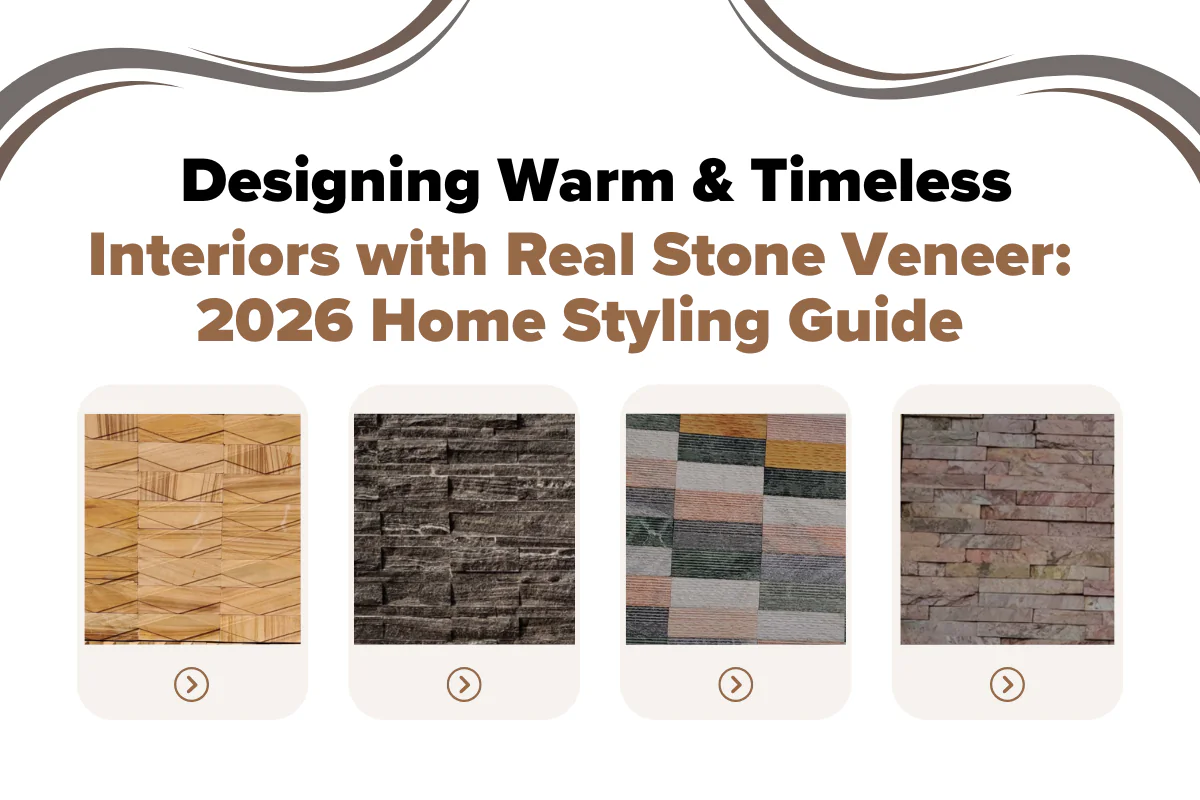 Designing Warm & Timeless Interiors with Real Stone Veneer: 2026 Home Styling Guide