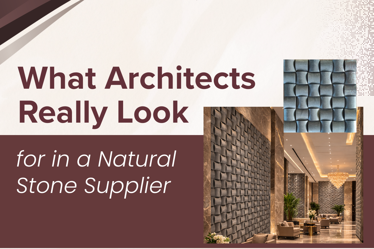 Architects-Really-Look-for-in-a-Natural-Stone-Supplier