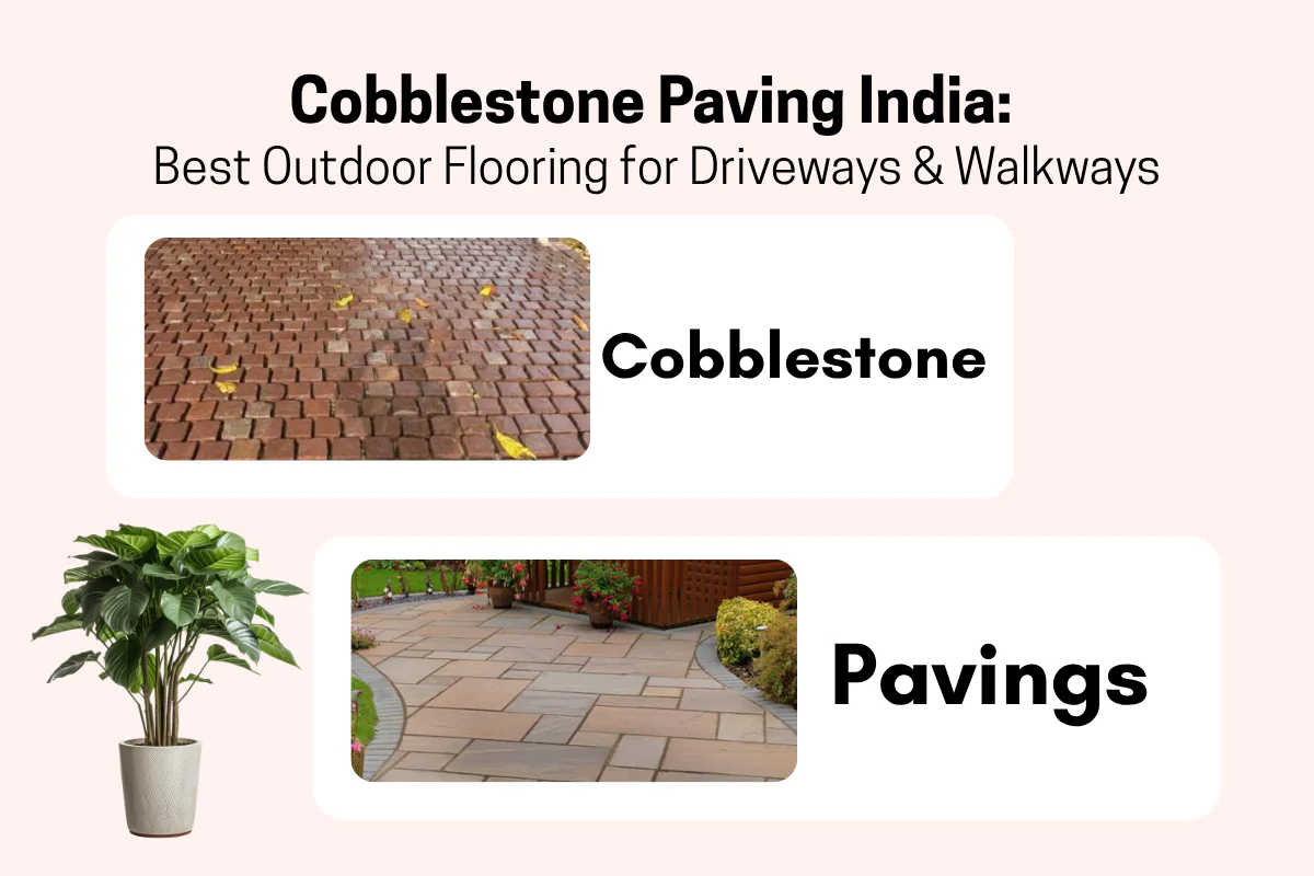 Cobblestone Paving India: Best Outdoor Flooring for Driveways & Walkways